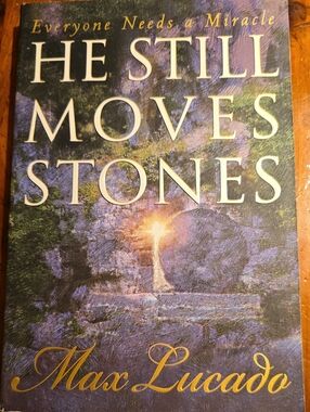 Max Lucado "He Still Moves Stones" Softcover Book